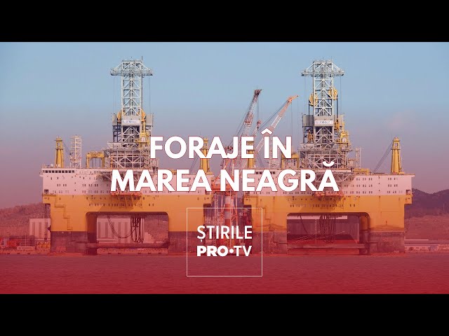 Forajele pentru gazele din Marea Neagră încep în 2025