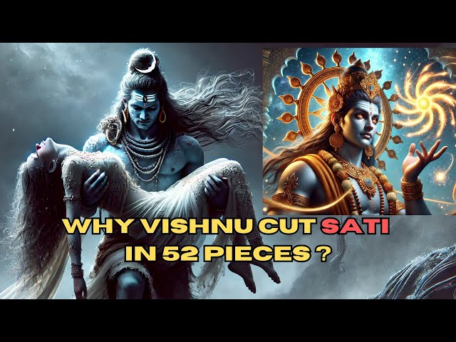 Why did Vishnu cut Sati into 52 pieces? Story behind Shakti peeth | Shiv Shakti