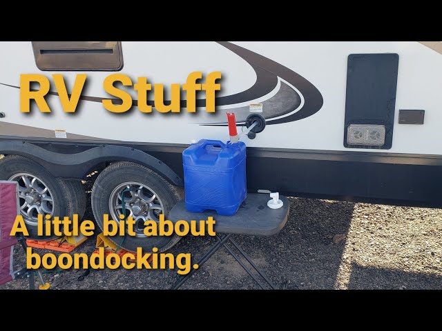 RV Stuff - A little bit about boondocking (camping without hookups).