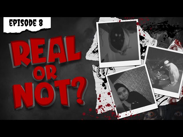 Real or Not - Episode Eight (POVs)