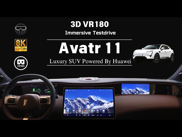 【8K VR180 POV】Avatr 11 Chang'an Huawei Powered Luxury SUV Immersive Testdrive 长安华为阿维塔11豪华SUV沉浸式上路试驾