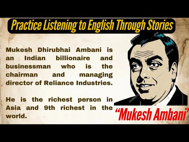 Improve English Listening Skill - Biography of Mukesh Ambani