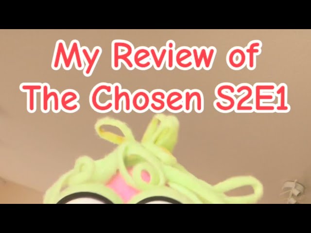 My Review of The Chosen S2E1