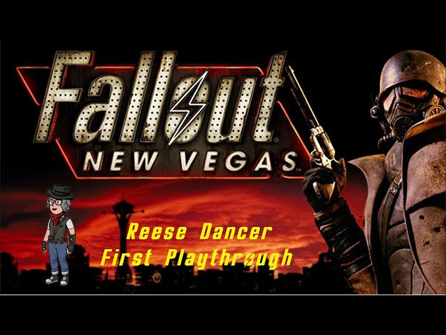 Reese Plays: Fallout New Vegas - EP 1