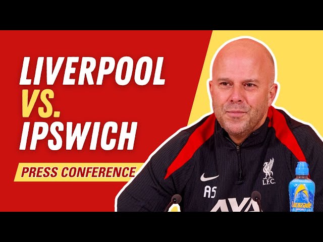 Liverpool vs. Ipswich | Arne Slot Press Conference