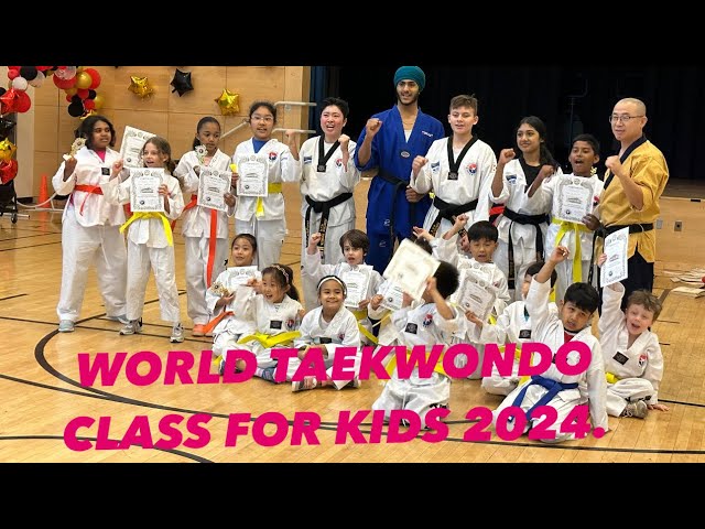 #WORLD TAEKWONDO CLASS FOR KIDS 2024..