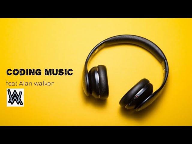 coding music feat ALAN WALKER