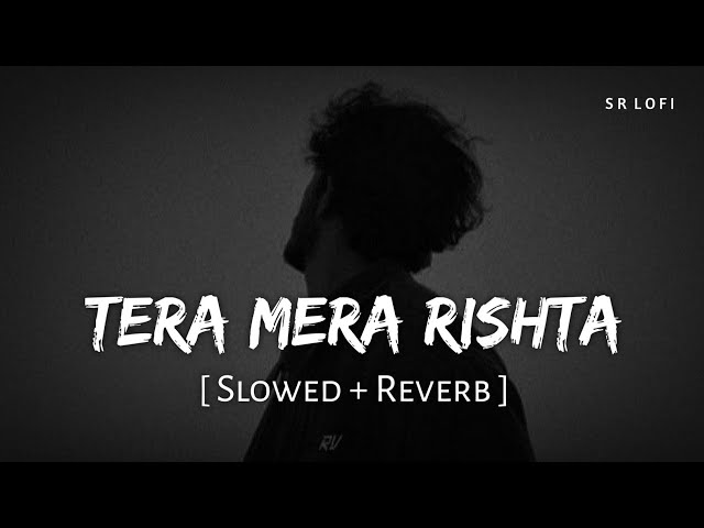 Tera Mera Rishta Purana (Slowed + Reverb) | Mustafa Zahid | Awarapan | SR Lofi