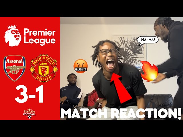 ARSENAL FANS GO CRAZY🤣 REACTING TO ARSENAL 3-1 MAN UTD | MATCH REACTION