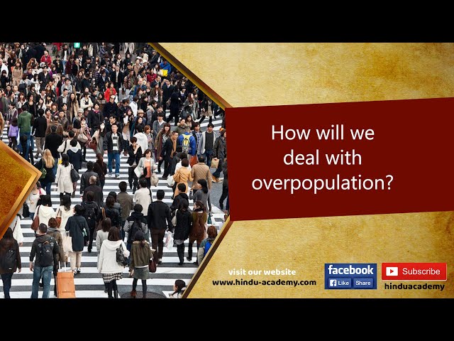 How To Deal with Overpopulation? | Solutions for a Sustainable Future | Jay Lakhani | Hindu Academy