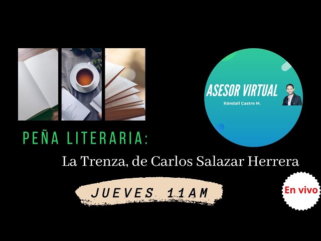 #38 Peña literaria: La Trenza, de Carlos Salazar Herrera