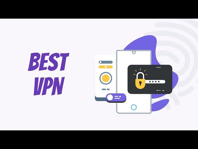 4 Best VPN - The Best Virtual Private Network (VPN) Services for 2022