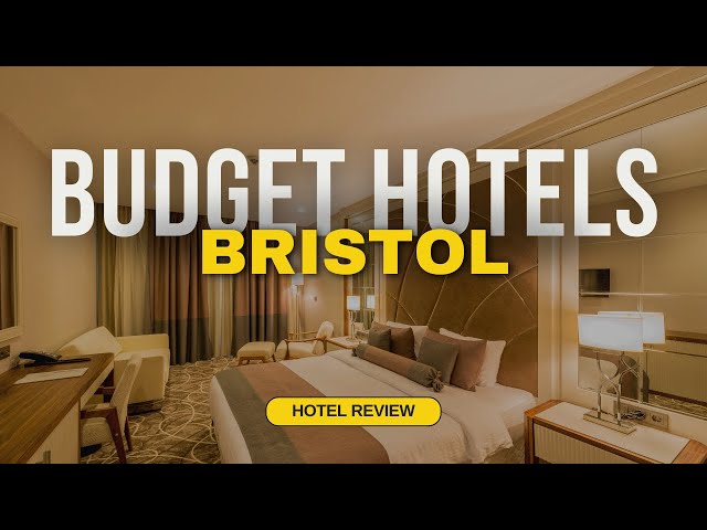 Best Budget Hotels in Bristol | Cheap Hotels in Bristol