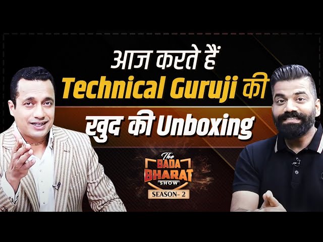 UNBOXING Of Technical Guruji | @GauravChaudharyOfficial | Bada Bharat | Dr Vivek Bindra