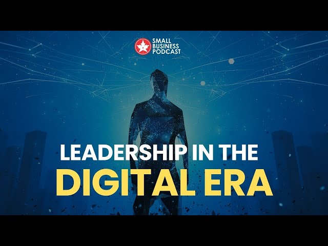 Leadership in the Digital Era