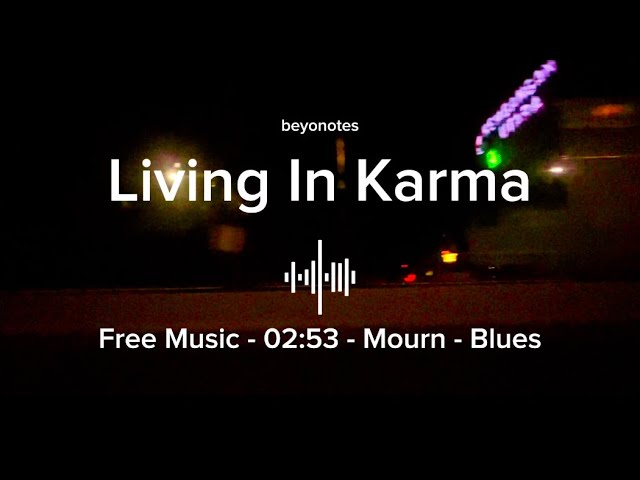 Beyonotes I Free Music I Non Copyright I Free Royalty I Title – Living In Karma