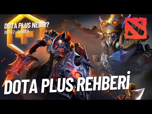 DOTA PLUS REHBERİ - KARAKTER VE ITEM SEÇİMİ - DOTA 2 TÜRKÇE