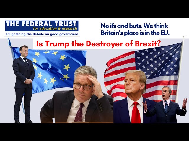 Is Trump the Destroyer of Brexit?