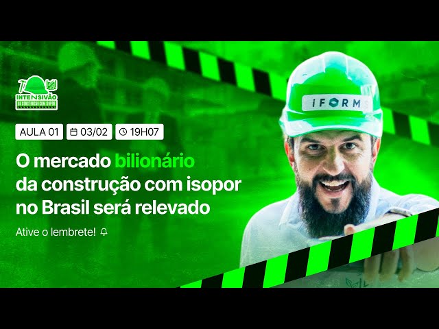 Aula #1 - O Mercado Bilionário da Construção com Isopor no Brasil foi revelado - 03/02, Seg às 19:07