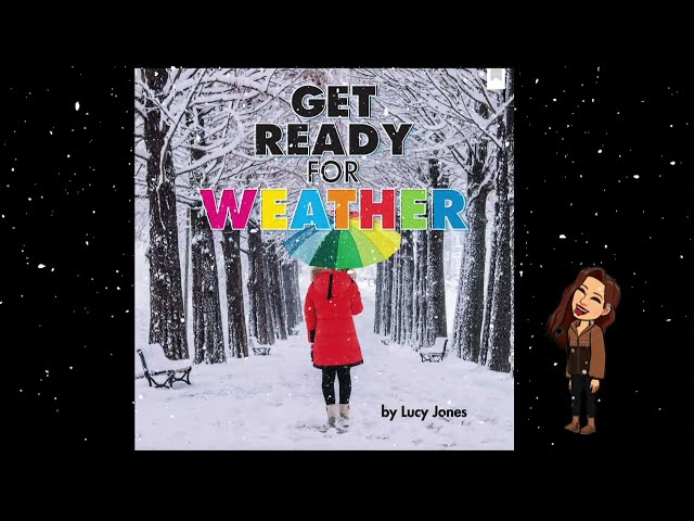 Read Aloud:  Get Ready For Weather by Lucy Jones