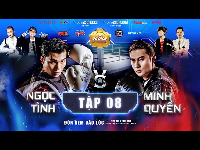 The Champion Tập 8 | Nam vương NGỌC TÌNH, MINH QUYỀN 'đụng độ' tại sàn võ đài | Nhật Hoàng, BB Trần