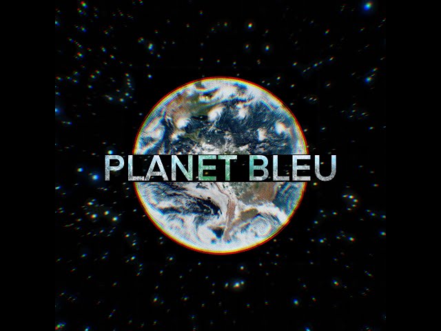 Planet Bleu - HMLOULOU