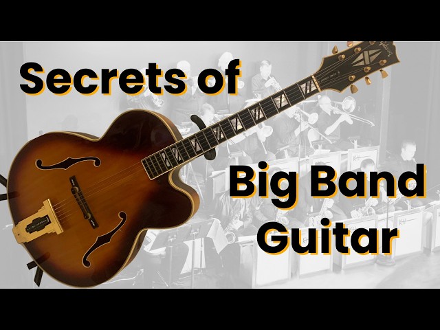 The Ultimate Guide to Big Band Jazz Guitar