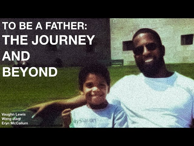 To Be a Father: The Journey and Beyond | A 360° VR Documentary