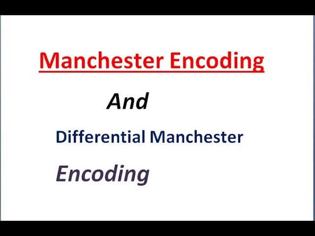 2  Manchester & Differential Manchester encoding | Computer Network Series