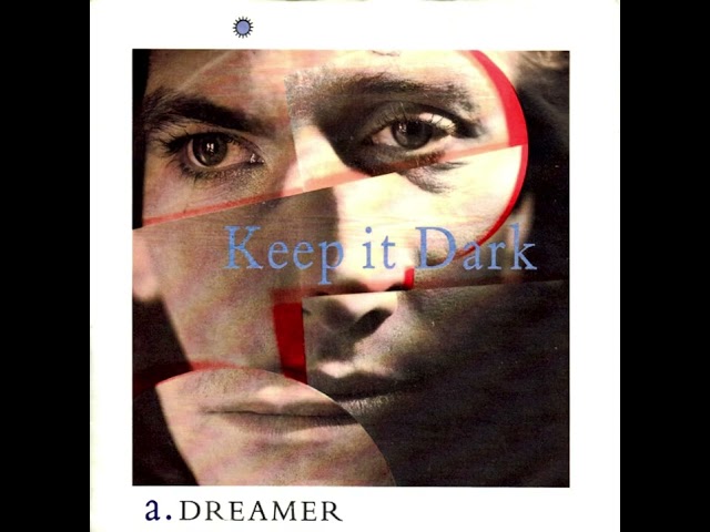 Keep It Dark – Dreamer