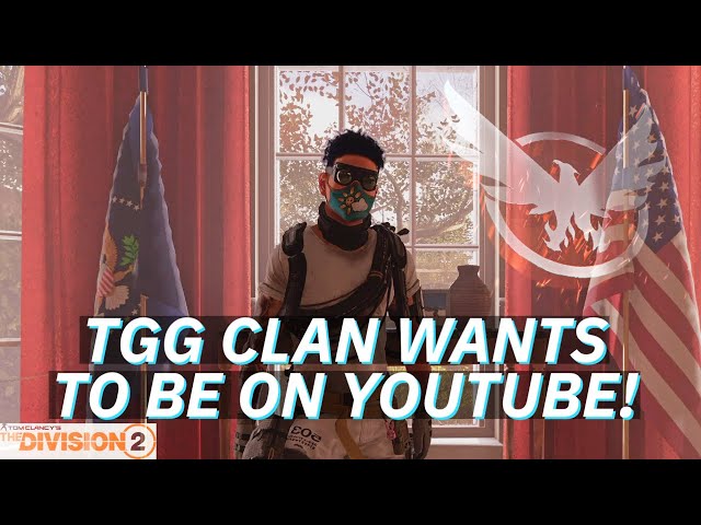 (ONLL) TGG CLAN said they wanted to be on YouTube | The Division 2