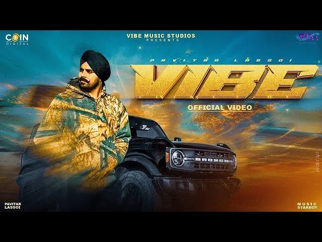 New Punjabi Songs 2024 | Vibe (Official Video) Pavitar Lassoi | Latest Punjabi Songs 2024