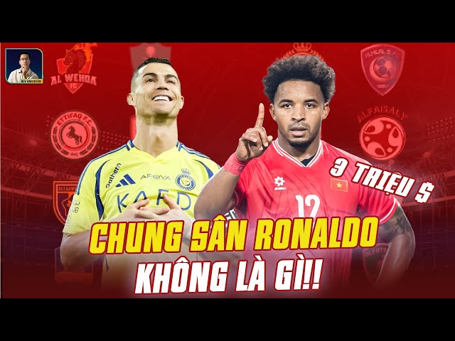 BẦU THIỆN LẮC ĐẦU TRƯỚC 3 TRIỆU ĐÔ, XUÂN SON TỪ CHỐI CHƠI CHUNG SÂN VỚI RONALDO ĐỂ Ở LẠI VIỆT NAM