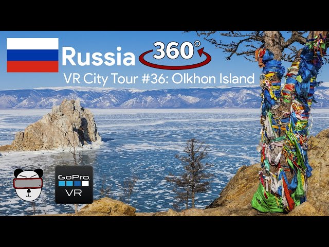 🏙 VR City Tours | #36: Olkhon Island (Lake Baikal), Russia 🇷🇺【360 Video】