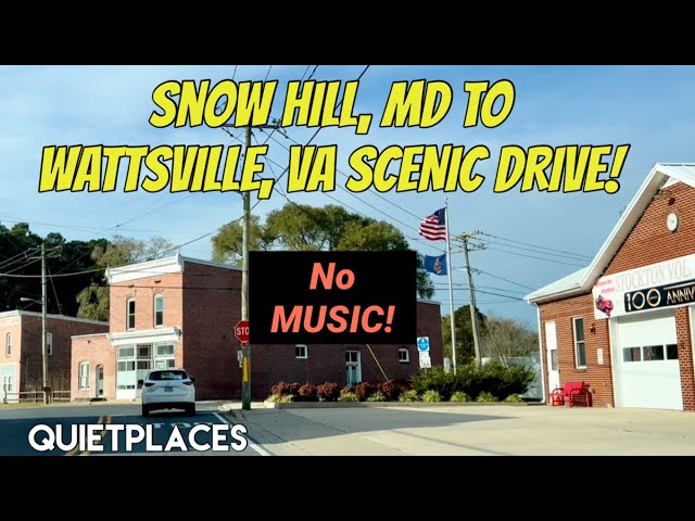 Snow Hill, MD to Wattsville, VA! Rt 12 South! Beautiful Scenery! No Music!