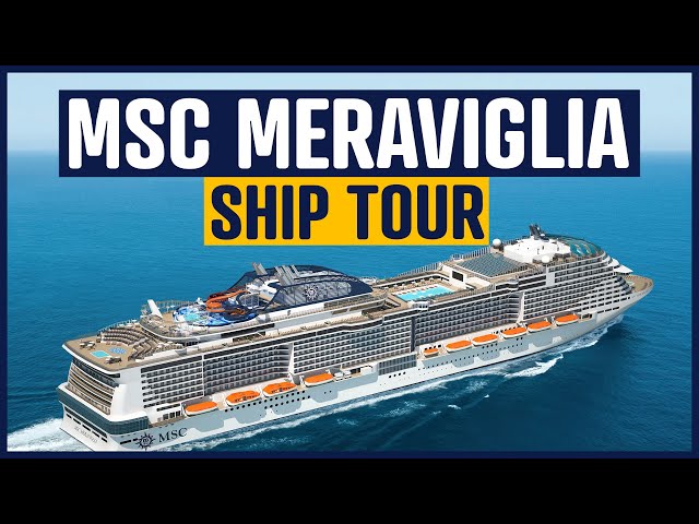 MSC Meraviglia Cruise Ship Tour and review