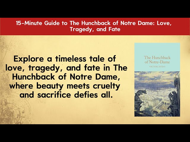 15-Minute Guide to The Hunchback of Notre Dame: Love, Tragedy, and Fate