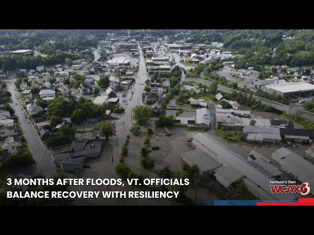 3 months after floods, Vt. officials balance recovery with resiliency