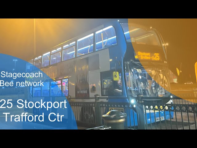 4K real time full route 25 Stockport to Trafford centre Stagecoach Manchester