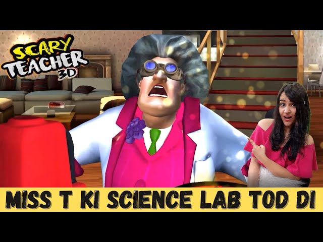 Scary Teacher 3D Gameplay - Miss T ki Science Lab me AAG laga Di