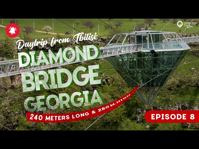 The Diamond Glass Bridge Georgia 🇬🇪 Daytrip from Tbilisi 🇬🇪 Overlandtour | #8 East Europe Road Trip