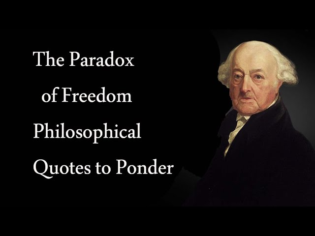 The Paradox of Freedom: Philosophical Quotes to Ponder