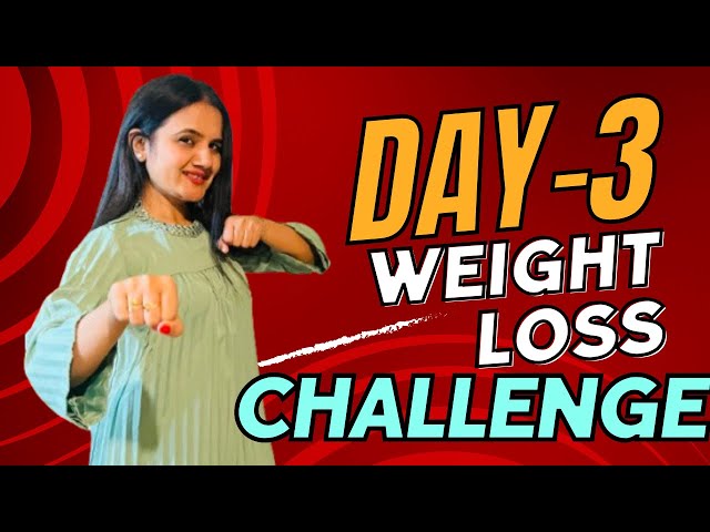 Weight loss series day - 3 | weight loss kaise kare| how to lose weight fast ||