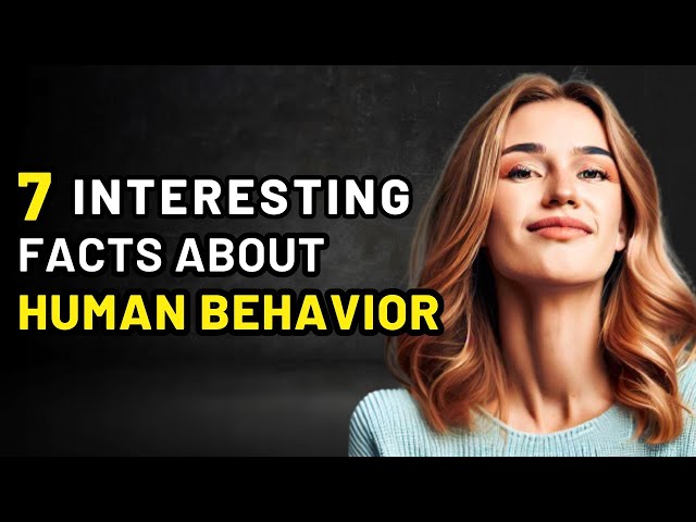 7 Interesting Psychological Facts About Human Behavior