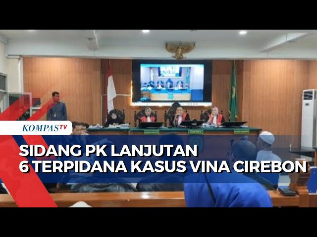 Sidang PK Lanjutan 6 Terpidana Kasus Vina Cirebon: Agenda Mendengarkan Tanggapan Jaksa