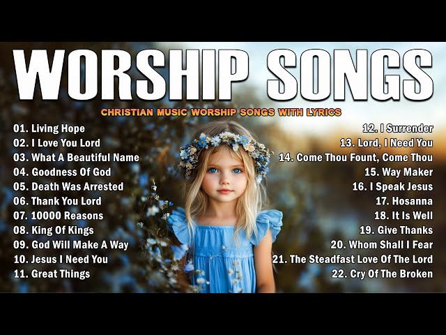 Best Christian Worship Songs of 2025 - Praise and Worship Music - Nonstop Christian Gospel Songs