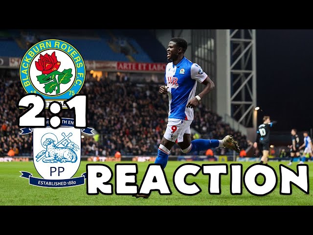 BLACKBURN ROVERS 2 PRESTON NORTH END 1 - REACTION