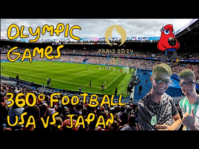 OLYMPICS 🏅 Paris 2024 - FOOTBALL ⚽ (USA vs JAPAN) 360° VR