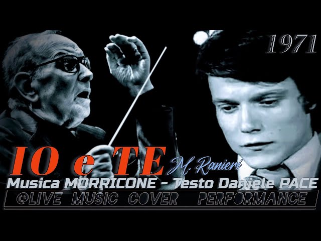 "Io e Te" M. Ranieri 1971 (Mus. Morricone - Testo D. Pace), @livemusiccoverdfgerry9815  Slow Beat