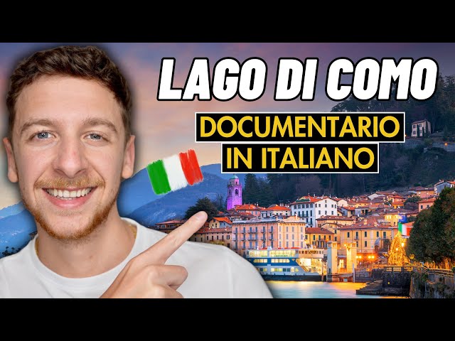 Documentario: Lago di Como (Sub ITA) | Imparare l’Italiano